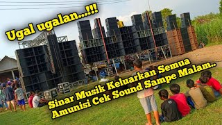 Begini Suaranya...!!! Sinar Musik Cek Sound Segudang Sampe Kemalaman