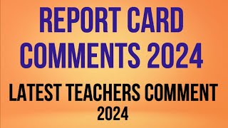 Report card remarks (comments) For Student 2024 | Teacher's remarks for students on report cards |