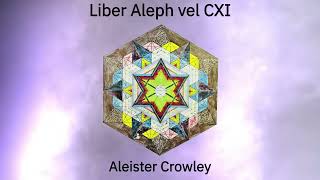 Aleister Crowley - Liber Aleph Audiobook (Chs 76-80)