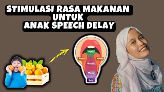 SPEECH DELAY || STIMULASI RASA MAKANAN AGAR ANAK CEPAT BICARA - FADHILA OFFICIAL