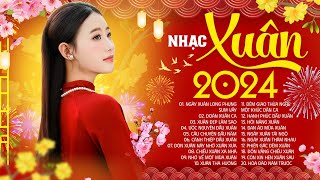 Ngày Xuân Long Phụng Sum Vầy - LK Nhạc Xuân 2024, Nhạc Tết 2024  Hay Nhất Nghe Là Muốn Về Nhà Ăn Tết