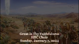 Great Is Thy Faithfulness - HBC Choir - 1/7/24