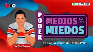 PODER MEDIOS Y MIEDOS - Viernes 22 de Noviembre, 2024