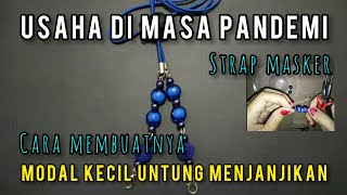 USAHA YANG PAS DI MASA PANDEMI | cara buat strap masker simple