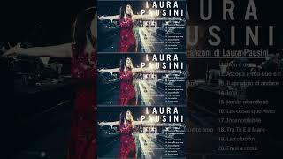 Laura Pausini Greatest Hits Full Album - The best of Laura Pausini - Laura Pausini Mix 2024