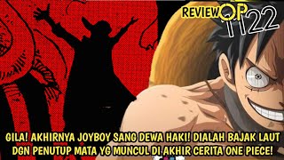 REVIEW ONE PIECE 1122 - EDAN! KEKUATAN HAKI RAJA GOD TIER! JOYBOY ADLH BAJAK LAUT DGN PENUTUP MATA!