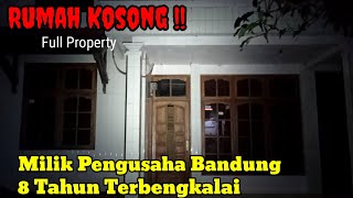 RUMAH KOSONG‼️RUMAH PENGUSAHA BANDUNG 8 TAHUN TERBENGKALAI