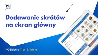 Dodawanie skrótów na ekran główny | POSbistro Tips&Tricks