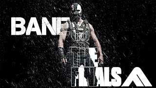 BANE IN THE FINALS