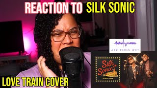 THEY DID IT AGAIN! Silk Sonic - Love Train cover #AndHeresWhy