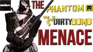 Dirty Bomb ► The Phantom Menace!