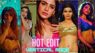 Samantha Hot Vertical Edit Songs | Actress Samantha Ruth Prabhu Hottest Compilation