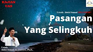 Pasangan Yang Selingkuh - Ustadz Abdul Somad, Lc,  MA