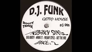 D.J. Funk - Get The Hoe