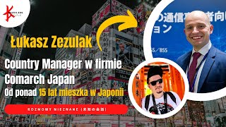 Łukasz Zezulak - Rozwija polską firmę w Japonii - Comarch Japan