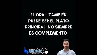 El oral puede ser el plato principal