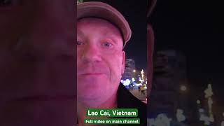 Vlogging and walking around Lao Cai Vietnam #shorts #Vietnam #laocai #vlog