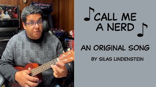 Original Song - Call Me A Nerd With Intro