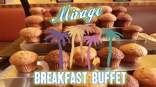 Mirage Las Vegas- Breakfast Buffet