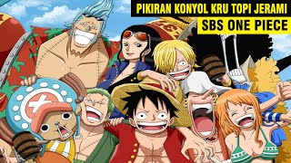 Fakta Menarik Apa yang Selalu Dipikirkan Kru Topi Jerami - SBS One Piece