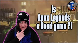 Is Apex Legends a Dead Game ?!