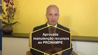 PRONAMPE: Aprovado a manutenção de recursos  no Senado