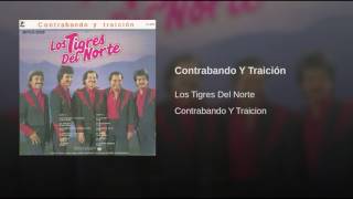 Contrabando Y Traición Los Tigres Del Norte