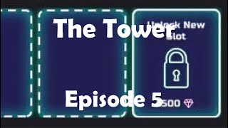 The Tower | Episode 5 | All Card Slots Unlocked