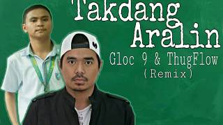 TAKDANG ARALIN - Gloc 9 Ft. Thugflow (Remix)