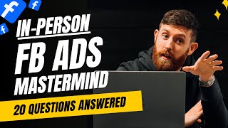 LIVE Facebook Ads Mastermind For Coaches (IN-PERSON) | 20 Questions in 42 Mins