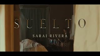 Suelto /Sarai Rivera/ Letra/Video Oficial