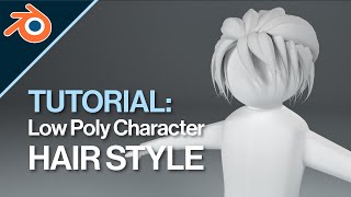 Low Poly Character Hair Style Tutorial | Blender 2019 for Beginners | TheNiceOne 3D