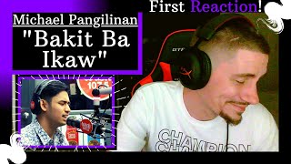 Michael Pangilinan - "Bakit Ba Ikaw" [REACTION] | HIS VOICE HAS SUCH A WONDERFUL R&B SOUND!!!