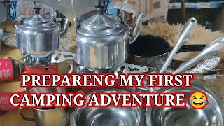 PREPARENG MY FIRST CAMPING ADVENTURE