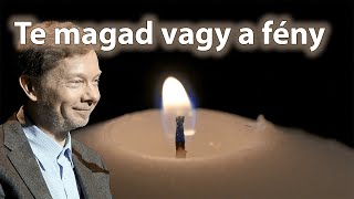 Eckhart Tolle Magyarul Idézet: „Te magad vagy a fény”