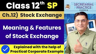 Meaning and Features of Stock Exchange