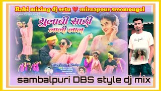 gulapi sari lale lal nagpuri song sambalpuri DBS style dj mix mixing by dj setu Munda..