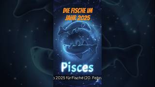 Die Fische im Jahr 2025 #shortsvideo #liebe #astrologe #astrologie #horoskop #esoterik #sternzeichen