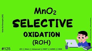 Allylic & benzylic alcohols oxidation  by MnO2 || JEE Main || Advanced || NEET || CBSE || In Hindi