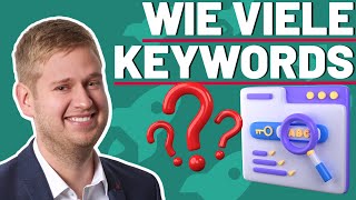 Wie viele Keywords sind genug? - Das Geheimnis erfolgreicher SEO-Kampagnen