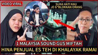 1M’SIA SOUND GUS MIFTAH,HIN4 PENJUAL ES DEP4N KHALAYAK RAMAI.