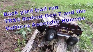 Back Yard Run with the TRX4, Vatterra Ascender Humvee, and the Redcat Gen 7