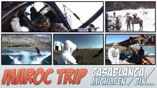 Maroc Trip - Casablanca / Michlifen / Bin el Ouidane / Beni Mellal