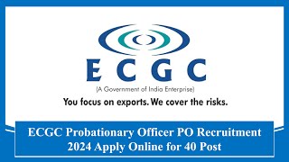 ECGC Probationary Officer PO Recruitment 2024 Apply Online for 40 Post #recruitment #jobs