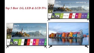 Top 5 Best  LG, LED & LCD TVs