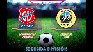 Independiente de Cauquenes Vs. Lautaro de Buin