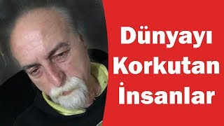 EN ÇOK KORKULAN İNSANLAR