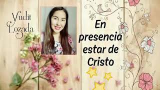 En Presencia estar de Cristo (canta:Yudit Lozada)