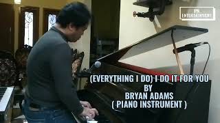 ( Everything I Do ) I Do It For You - Bryan Adams ( Piano Instrument )