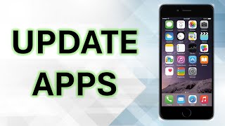 How To Update Apps On iPhone